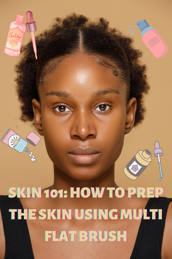 SKIN 101: HOW TO PREP YOUR SKIN FOR MAKE-UP